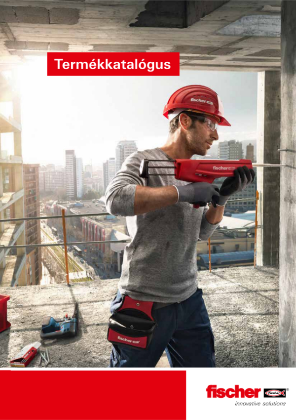 fischer hungária bt - rögzítéstechnikai katalógus 2018