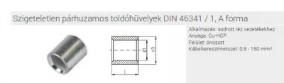 TOLDÓHÜVELY 0,5-1mm2 párhuzamos DIN46341